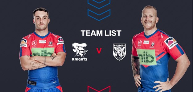 Knights v Bulldogs Round 20 NRL team list