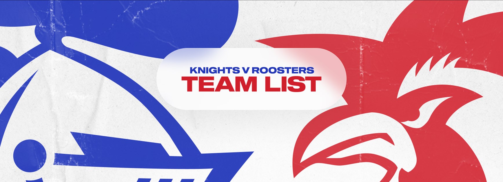 Knights v Roosters Round 6 NRL team list