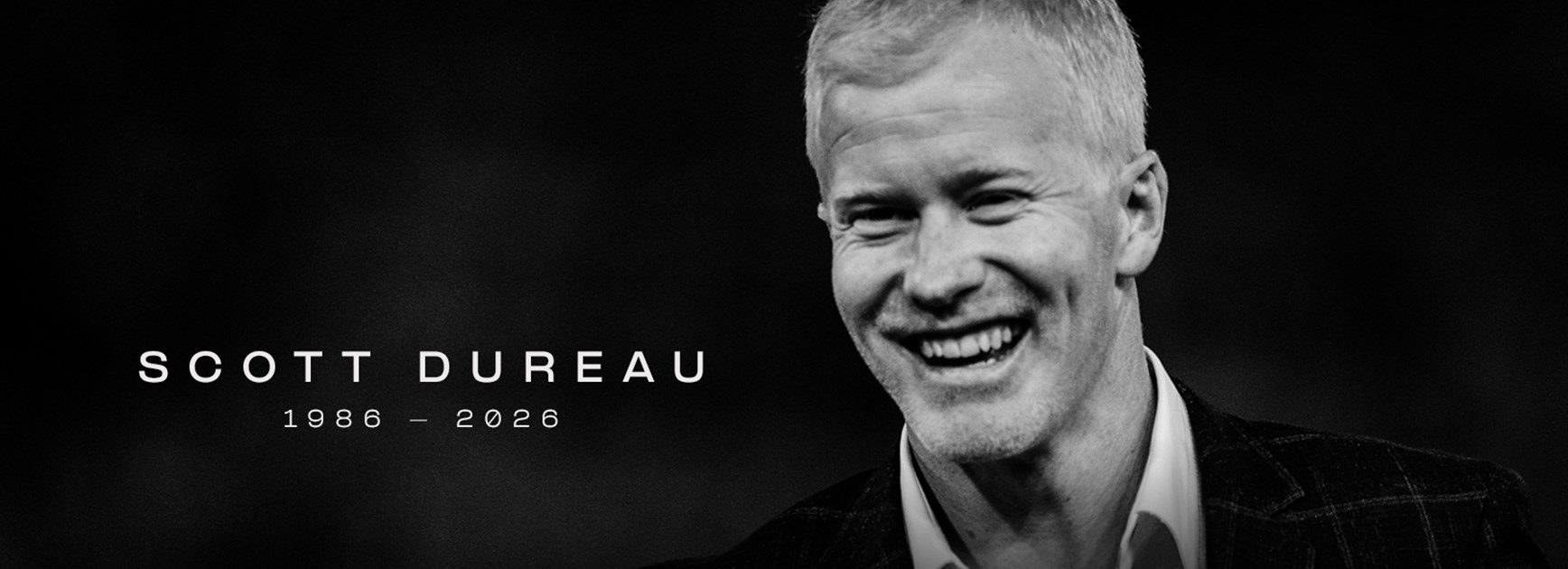 Vale Scott Dureau                                                       29/07/1986 - 18/07/2026