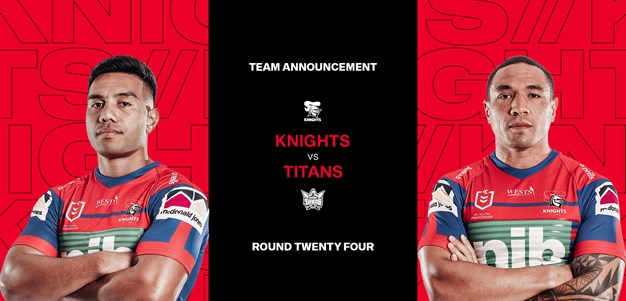 Knights v Titans Round 24 NRL team list