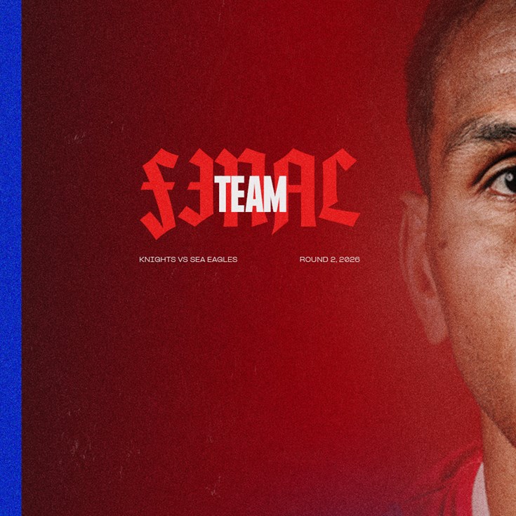 Final Team | Round 2 vs Sea Eagles