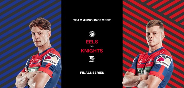 Knights v Eels Elimination Final NRL team list