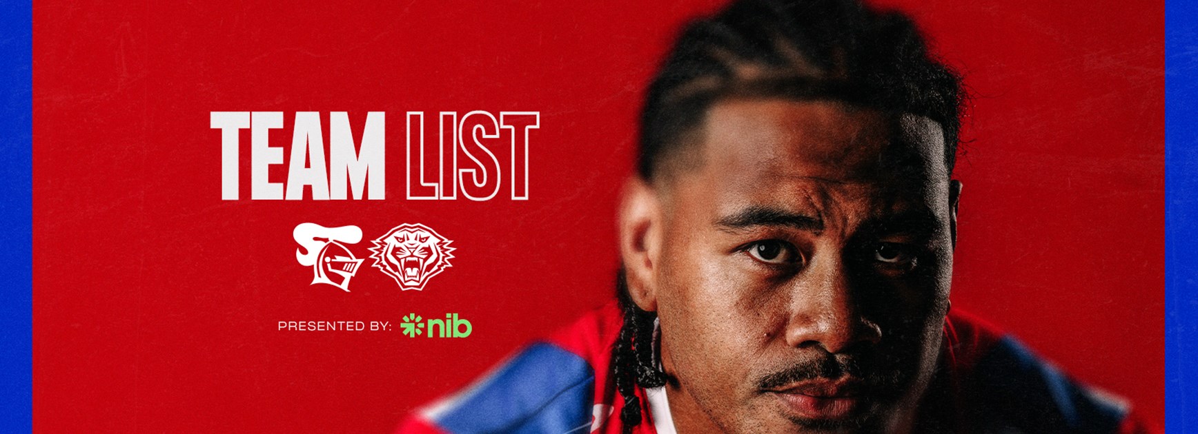 NRL Team List | Round 6 vs Tigers