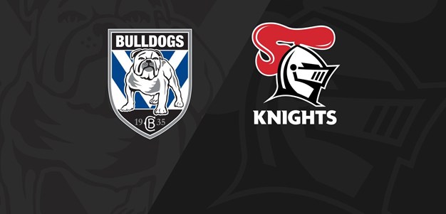 Full Match Replay: Bulldogs v Knights